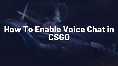csgo enable console voice.